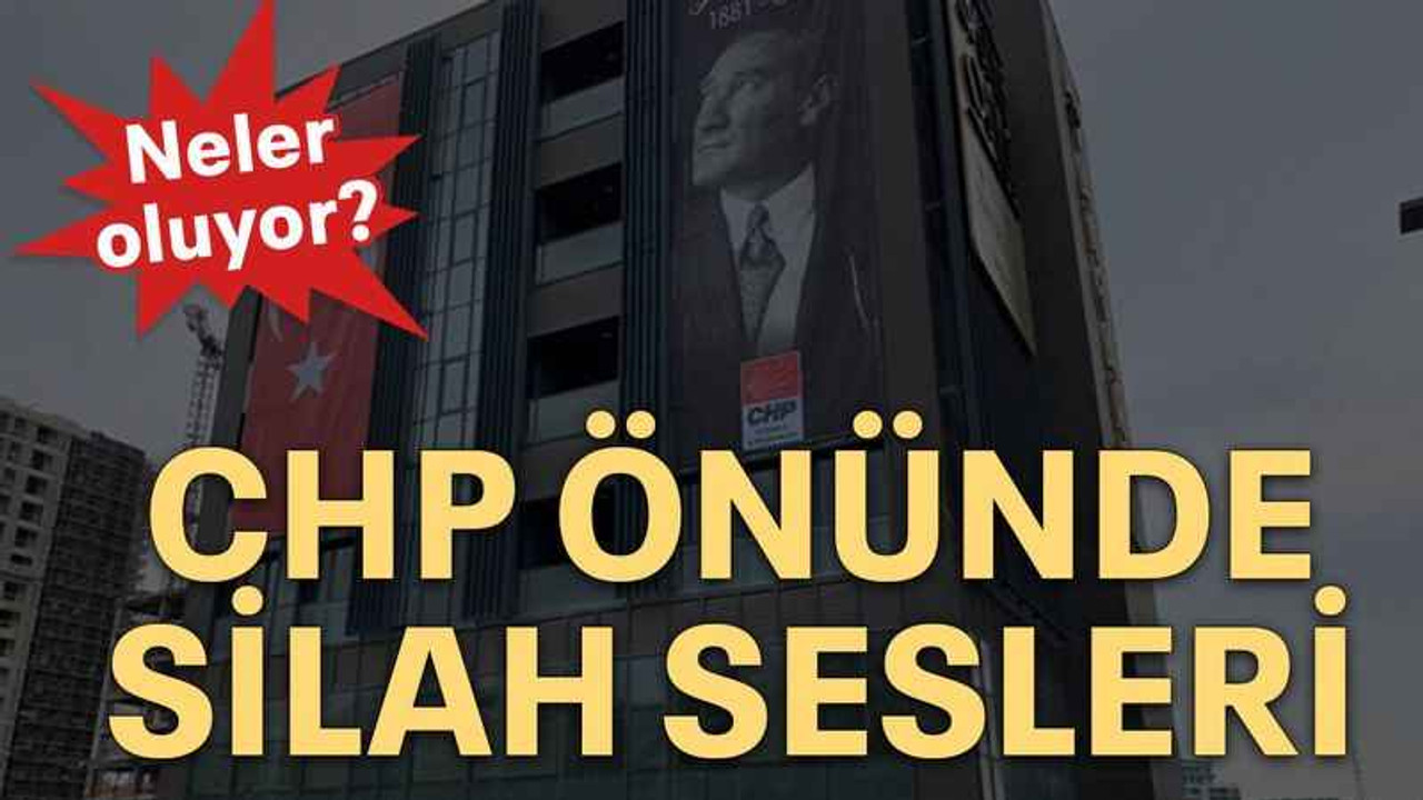 CHP önünde silah sesleri
